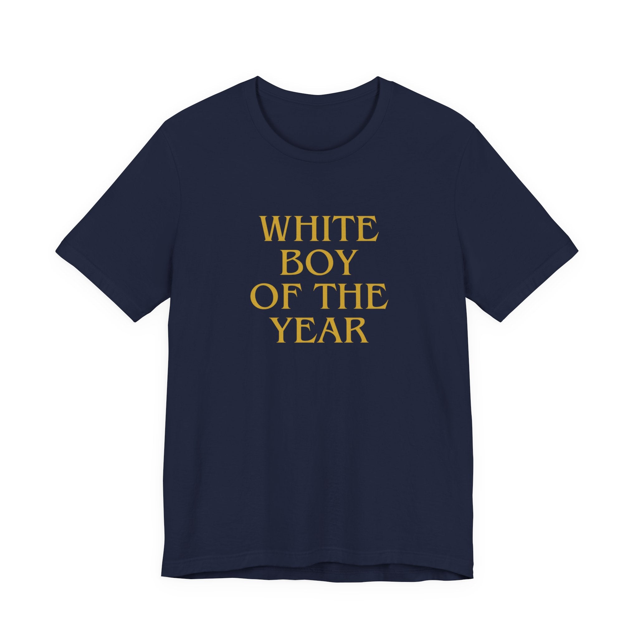 White Boy of the Year T-Shirt | Text Graphic Tee-AKA The Eli Shirt
