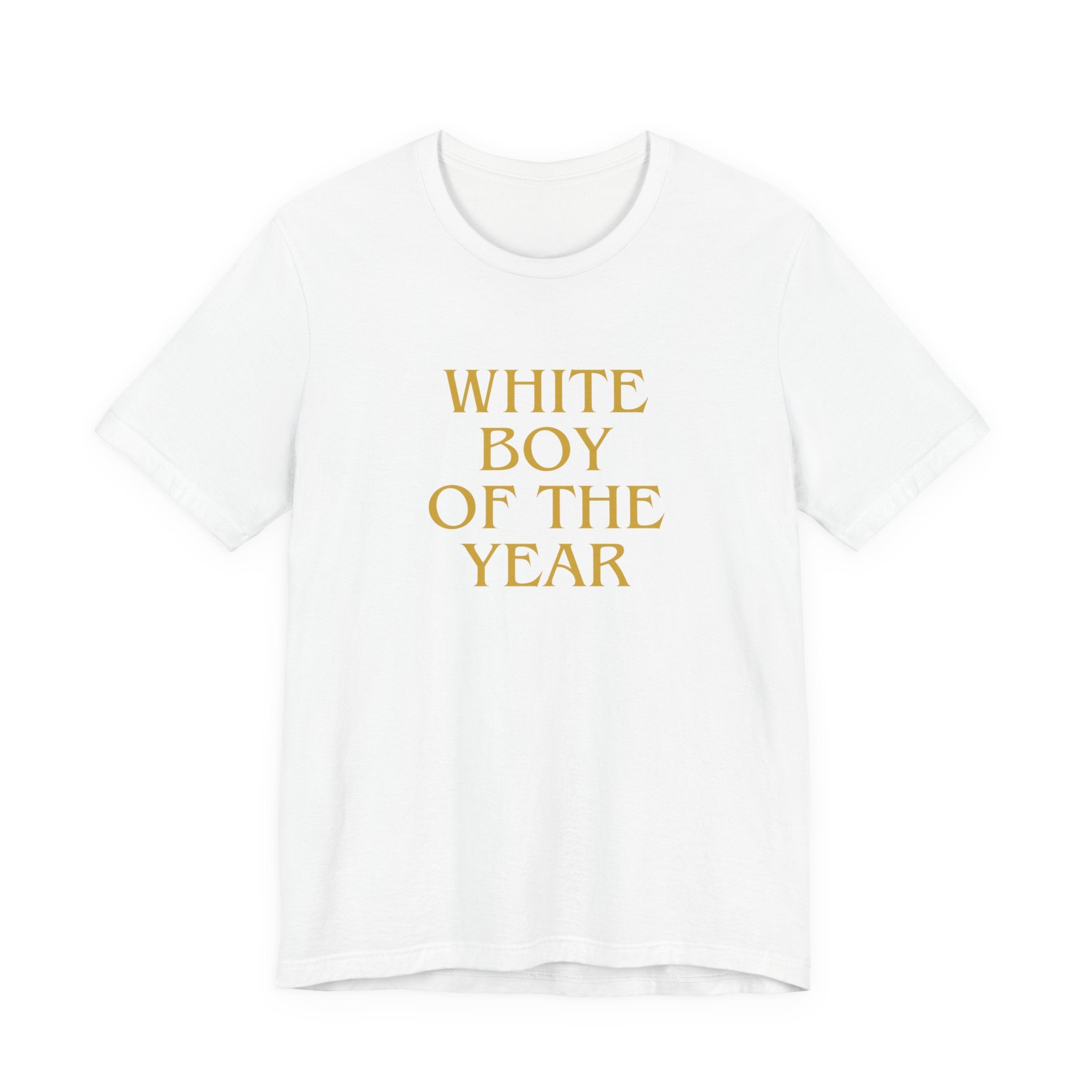 White Boy of the Year T-Shirt | Text Graphic Tee-AKA The Eli Shirt