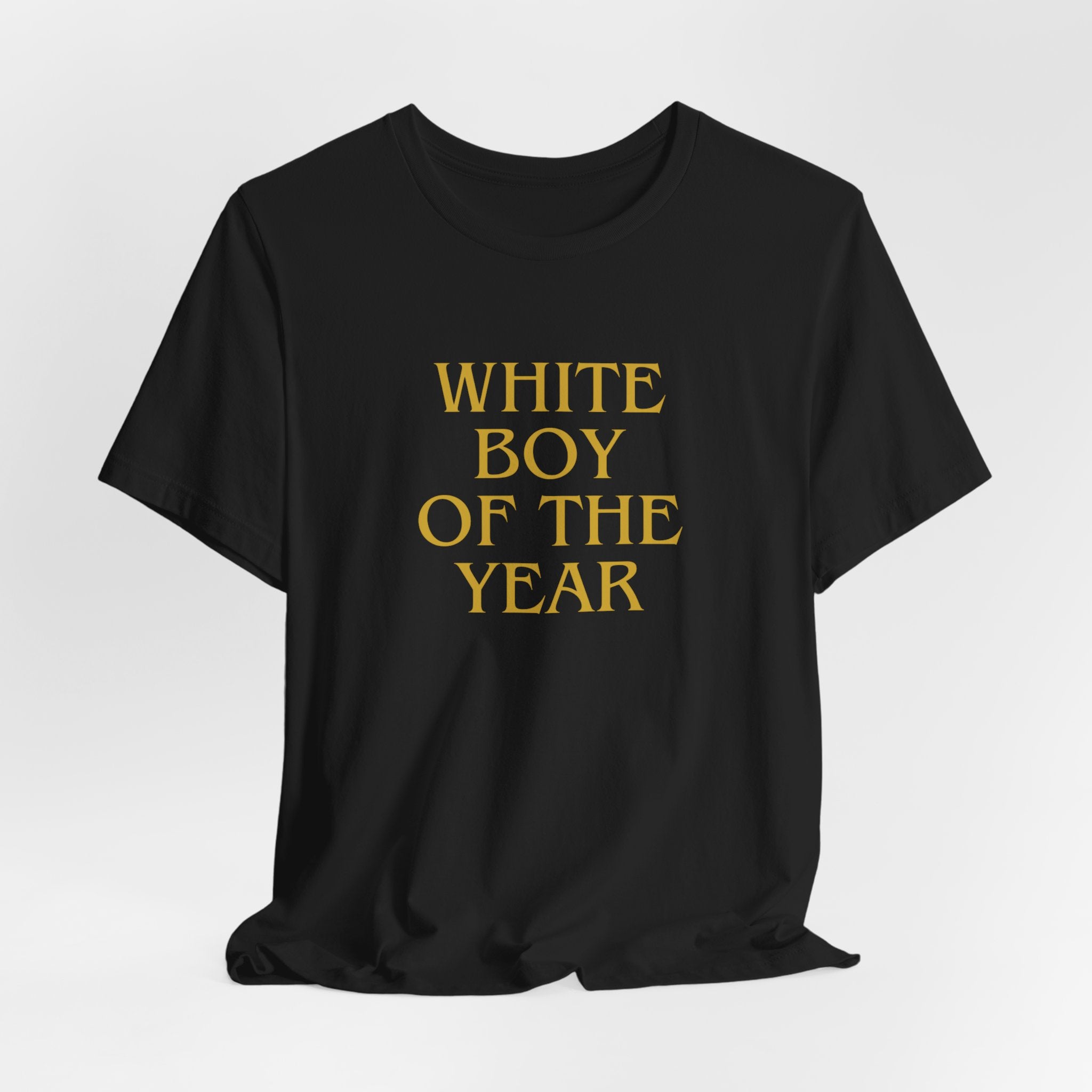 White Boy of the Year T-Shirt | Text Graphic Tee-AKA The Eli Shirt