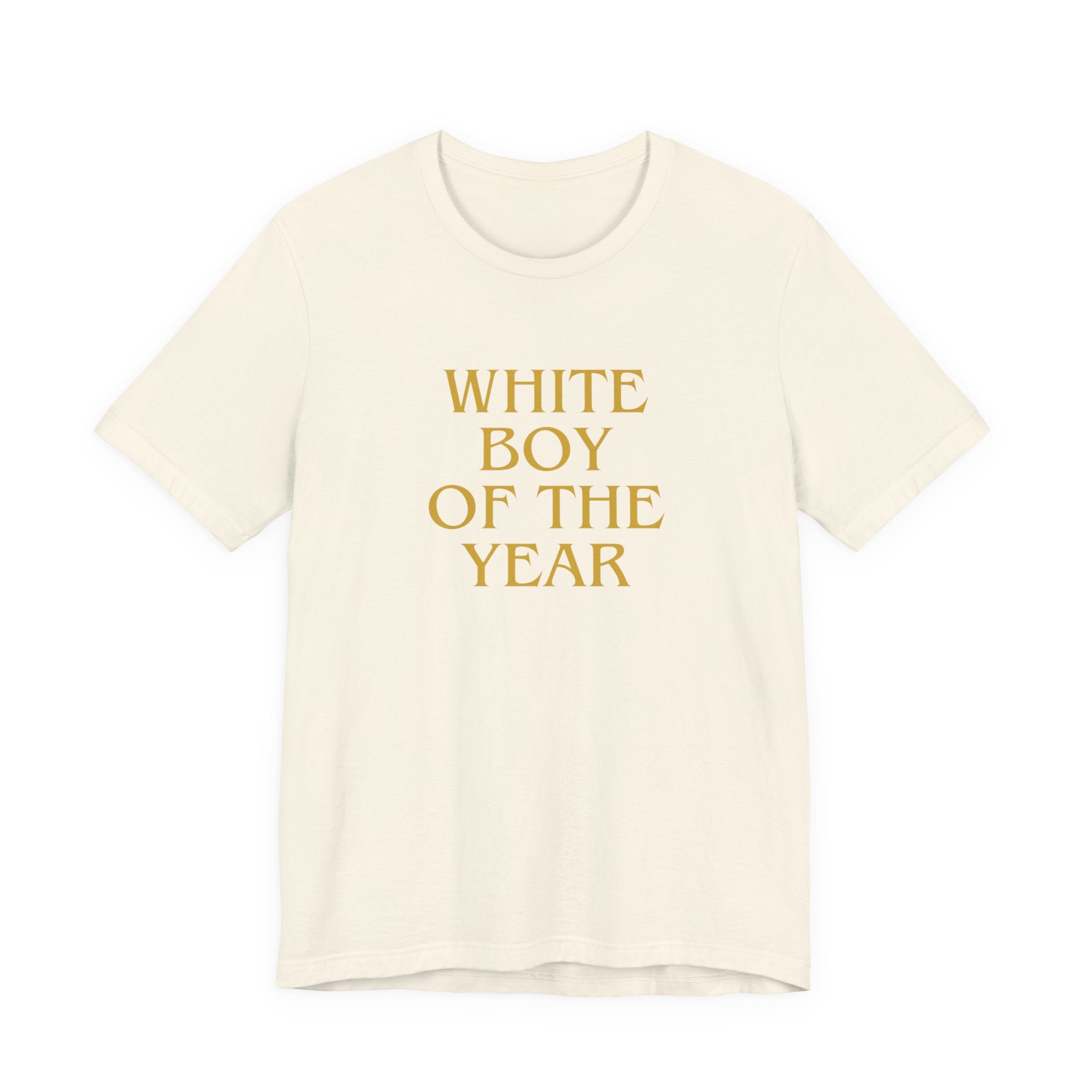 White Boy of the Year T-Shirt | Text Graphic Tee-AKA The Eli Shirt