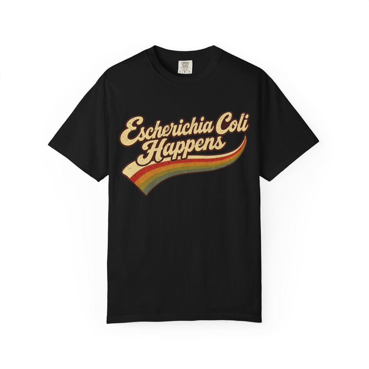 Escherichia Coli Happens Rainbow T-Shirt