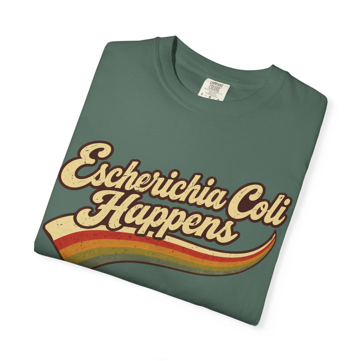 Escherichia Coli Happens Rainbow T-Shirt