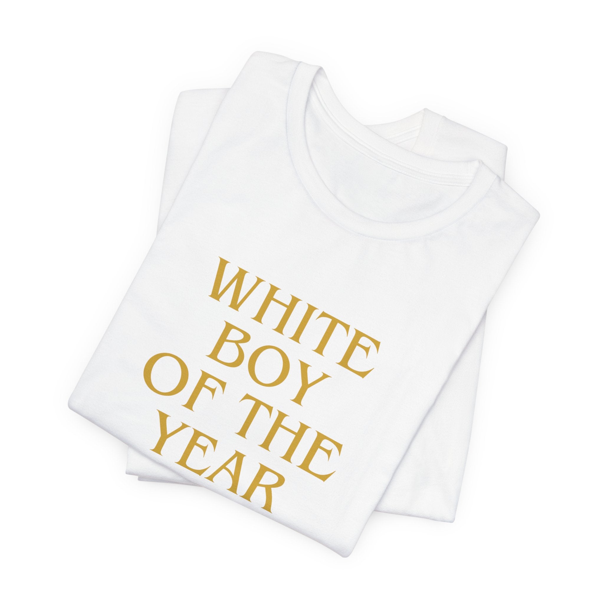 White Boy of the Year T-Shirt | Text Graphic Tee-AKA The Eli Shirt